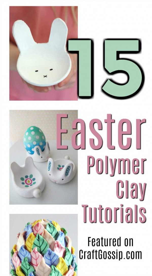 15 Easter Polymer Clay Tutorials Polymer Clay